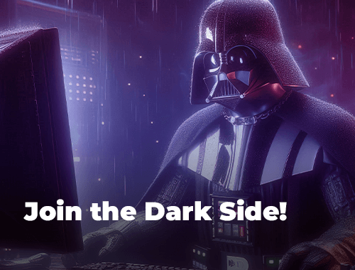 Join the Dark Side!